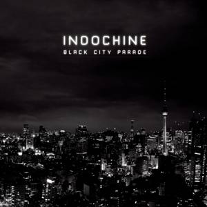 Indochine - Black City Parade i gruppen CD / Fransk Musikkk,Pop-Rock hos Bengans Skivbutik AB (3944642)