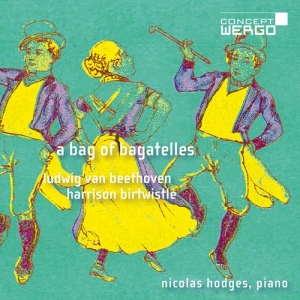 Beethoven Ludwig Van Birtwistle - A Bag Of Bagatelles i gruppen VI TIPSER / Julegavetips CD hos Bengans Skivbutik AB (3949094)