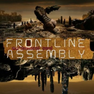 Front Line Assembly - Mechanical Soul i gruppen CD / CD Elektroniskt hos Bengans Skivbutik AB (3950404)