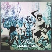 Mando Diao - Infruset i gruppen CD / Svensk Musikkk hos Bengans Skivbutik AB (3951484)