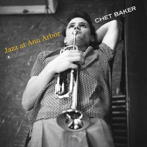 Chet Baker - Jazz At Ann Arbor i gruppen VINYL / Jazz hos Bengans Skivbutik AB (3951588)