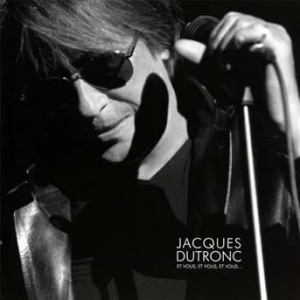 Dutronc Jacques - Et Vous, Et Vous, Et Vous Live i gruppen VI TIPSER / Julegavetips CD hos Bengans Skivbutik AB (3951658)