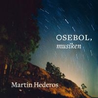 Hederos Martin - Osebol, Musiken i gruppen VI TIPSER / Bengans Personal tipser / Å lese Musikkk hos Bengans Skivbutik AB (3952552)