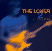 Blandade Artister - Loner Vol 2 - A Tribute To Jeff Bec i gruppen CD / Pop-Rock hos Bengans Skivbutik AB (3956600)