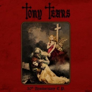 Tears Tony - 30Th Anniversary E.P. (Vinyl) i gruppen VINYL / Metal hos Bengans Skivbutik AB (3957424)