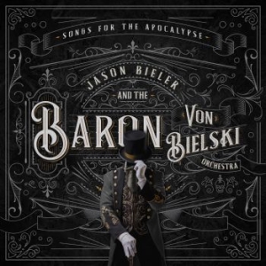 Jason Bieler And The Baron Von Biel - Songs For The Apocalypse i gruppen VINYL / Metal/ Heavy metal hos Bengans Skivbutik AB (3961415)