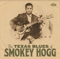 Smokey Hogg - Texas Blues Of Smokey Hogg i gruppen CD / Blues,Jazz hos Bengans Skivbutik AB (3962195)