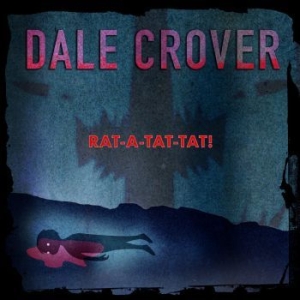 Dale Crover - Rat-A-Tat-Tat! i gruppen CD / Pop-Rock hos Bengans Skivbutik AB (3962230)