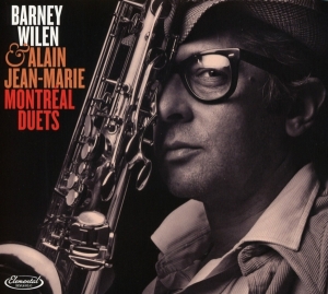 Barney & Alain Jean-Marie Wilen - Montreal Duets i gruppen CD / Jazz hos Bengans Skivbutik AB (3962415)