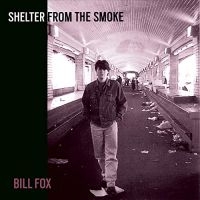 Fox Bill - Shelter From The Smoke i gruppen VI TIPSER / Julegavetips Vinyl hos Bengans Skivbutik AB (3963659)