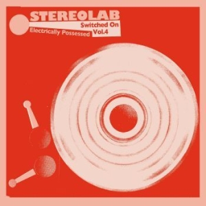 Stereolab - Electrically Possessed [switched On i gruppen VINYL / Metal,Pop-Rock,Reggae hos Bengans Skivbutik AB (3963707)