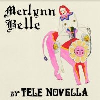 Tele Novella - Merlynn Belle i gruppen VINYL hos Bengans Skivbutik AB (3964494)