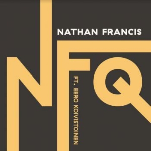 Francis Nathan - Nfq Ft. Eero Koivistoinen i gruppen CD / Jazz hos Bengans Skivbutik AB (3964628)