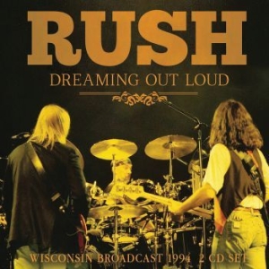 Rush - Dreaming Out Loud (2 Cd) Live Broad i gruppen CD / Metal hos Bengans Skivbutik AB (3965154)