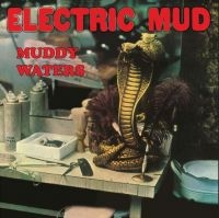 Muddy Waters - Electric Mud i gruppen VINYL / Blues,Jazz hos Bengans Skivbutik AB (3965397)