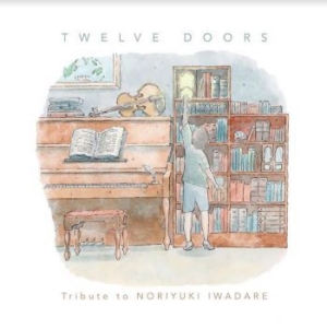 Iwadare Noriyuki - Twelve Doors - Tribute To Noriyuki i gruppen VINYL / Film/Musikkkal hos Bengans Skivbutik AB (3965466)