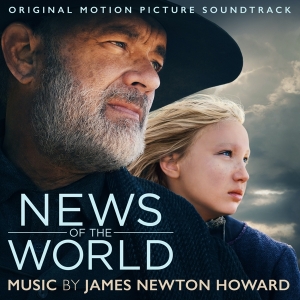 James Newton Howard - News Of The World (Neues Aus Der Welt) i gruppen CD / Film-Musikkkal hos Bengans Skivbutik AB (3965813)