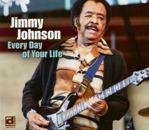 Jimmy Johnson - Every Day of Your Life i gruppen CD / Jazz/Blues hos Bengans Skivbutik AB (3966688)