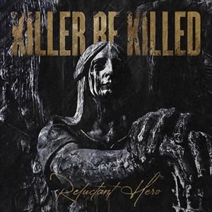 Killer Be Killed - Reluctant Hero i gruppen VINYL / Metal hos Bengans Skivbutik AB (3968048)