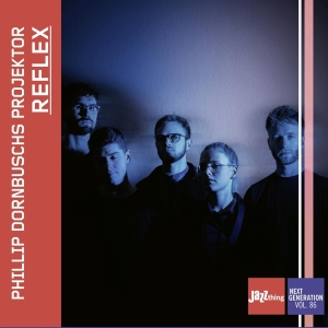 Phillip Dornbuschs Projektor - Reflex - Jazz Thing Next Generation Vol. 86 i gruppen CD / Jazz hos Bengans Skivbutik AB (3970189)