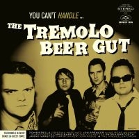 Tremolo Beer Gut - You Can't Handle... i gruppen VINYL / Dansk Musikkk,Pop-Rock hos Bengans Skivbutik AB (3971451)