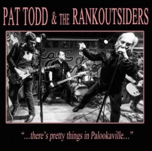 Todd Pat & The Rankoutsiders - There's Pretty Things In Palookavil i gruppen VINYL hos Bengans Skivbutik AB (3971711)