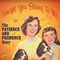 Patience And Prudence - Toinght You Belong To Me i gruppen CD / Pop-Rock hos Bengans Skivbutik AB (3971752)