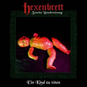 Hexenbrett - Zweite Beschwörung: Ein Kind Zu Töt i gruppen VINYL / Metal hos Bengans Skivbutik AB (3971808)