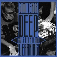 Tenor Jimi - Deep Sound Learning 1993-2001 i gruppen VINYL hos Bengans Skivbutik AB (3973842)