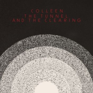 Colleen - Tunnel And The Clearing (White) i gruppen VINYL hos Bengans Skivbutik AB (3975072)