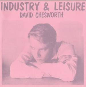 Chesworth David - Industry & Leisure i gruppen VINYL hos Bengans Skivbutik AB (3975084)