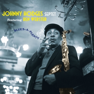 Johnny -Septet- Ft. Ben Webster Hodges - Blues-A-Plenty i gruppen CD / Jazz hos Bengans Skivbutik AB (3975251)