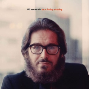 Bill Evans Trio - On A Friday Evening i gruppen CD / Jazz hos Bengans Skivbutik AB (3976136)