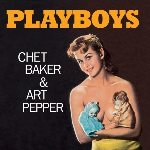 Art Pepper Chet Baker - Playboys i gruppen VINYL / Jazz hos Bengans Skivbutik AB (3976278)