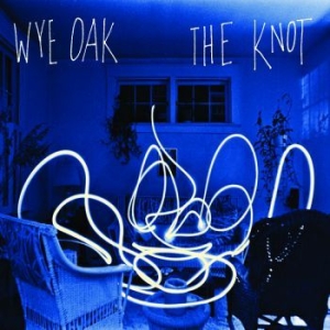 Wye Oak - The Knot (Re-Issue) i gruppen VINYL hos Bengans Skivbutik AB (3976725)