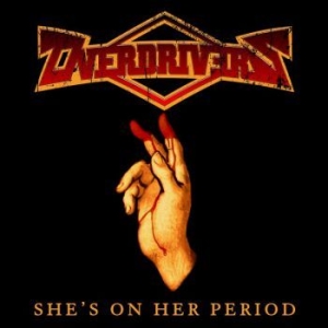 Overdrivers - Shes On Her Period (Reissue) i gruppen CD / Metal hos Bengans Skivbutik AB (3977763)