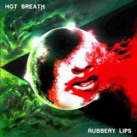 Hot Breath - Rubbery Lips Lp Black i gruppen VI TIPSER / Bengans Personal tipser / PANGbrudar hos Bengans Skivbutik AB (3978487)