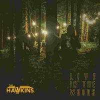 Hawkins The - Live In The Woods 12Ö i gruppen -Start Jan R2 hos Bengans Skivbutik AB (3978488)