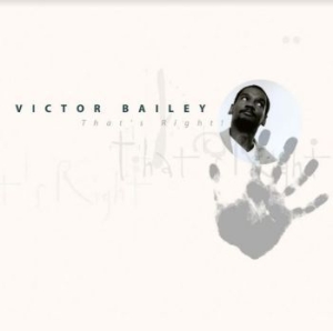 Victor Bailey - That's Right i gruppen CD hos Bengans Skivbutik AB (3981652)