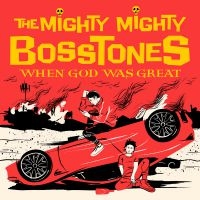 The Mighty Mighty Bosstones - When God Was Great i gruppen CD / Pop-Rock,Punk hos Bengans Skivbutik AB (3982105)