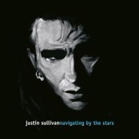 Justin Sullivan - Navigating By The Stars i gruppen VI TIPSER / Julegavetips Vinyl hos Bengans Skivbutik AB (3982282)