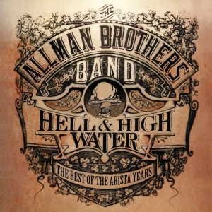 The Allman Brothers Band - Best Of The Arista Years:Hell & High Water i gruppen CD hos Bengans Skivbutik AB (3982683)