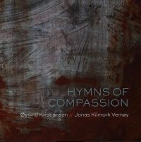 Kristiansen Oyvind & Vemoy Jonas Ki - Hymns Of Compassion i gruppen CD / Pop-Rock hos Bengans Skivbutik AB (3982760)