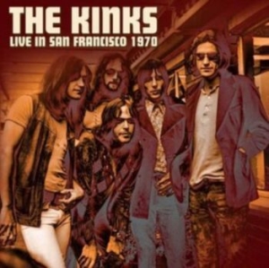 Kinks - Live In San Francisco 1970 i gruppen VI TIPSER / Julegavetips CD hos Bengans Skivbutik AB (3982764)