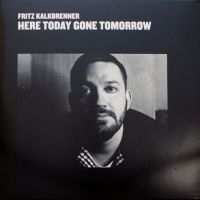 Kalkbrenner Fritz - Here Today Gone Tomorrow (2021 Repr i gruppen VINYL / Dance-Techno hos Bengans Skivbutik AB (3982824)