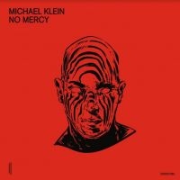 Klein Michael - No Mercy i gruppen VINYL / Dance-Techno hos Bengans Skivbutik AB (3983328)