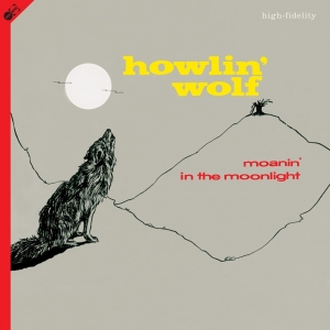 Howlin' Wolf - Moanin' In The Moonlight i gruppen VI TIPSER / Mest Populære vinylklassiker hos Bengans Skivbutik AB (3984639)