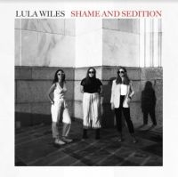 Lula Wiles - Shame And Sedition i gruppen VINYL / Country,Svensk FolkeMusikkk hos Bengans Skivbutik AB (3984946)