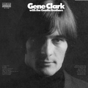 Clark Gene - Gene Clark With The Gosdin Brothers i gruppen CD / Pop-Rock hos Bengans Skivbutik AB (3985002)