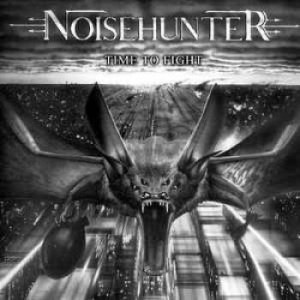 Noisehunter - Time To Fight (Vinyl) i gruppen VINYL / Metal/ Heavy metal hos Bengans Skivbutik AB (3985230)